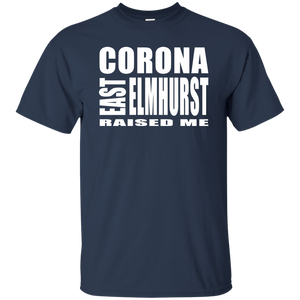 CORONA EAST ELMHURST RAISED ME (S-6XL) T-Shirt