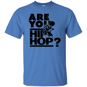 ARE YOU HIP HOP? T-Shirt