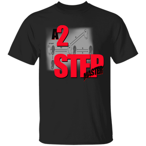 A 2 STEP MASTER T-Shirt