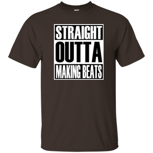 STRAIGHT OUTTA MAKING BEATS T-Shirt