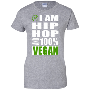 I AM HIP HOP AND 100% VEGAN Ladies' 100% Cotton T-Shirt