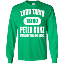 LORD TARIQ PETER GUNZ  "IF IT WAS'NT FOR THE BRONX" (Rapamania Collection) Long sleeve T-Shirt