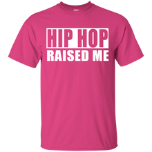 HIP HOP RAISED ME T-Shirt