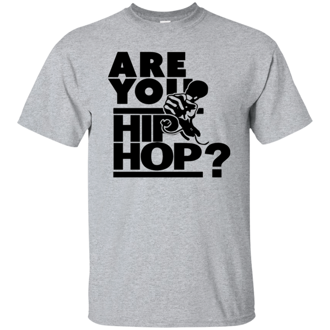 ARE YOU HIP HOP? T-Shirt