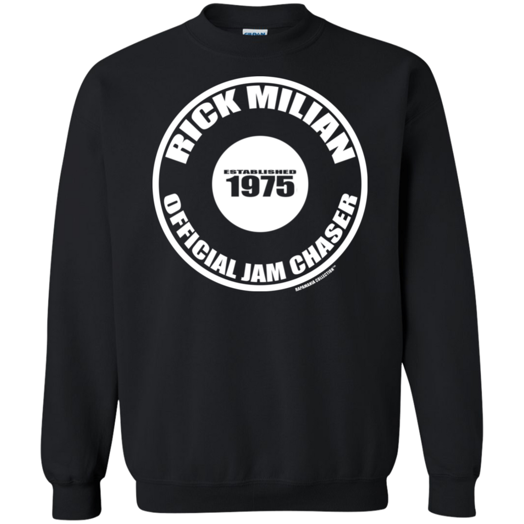 RICK  MILIAN OFFICIAL JAM CHASER (Rapamania Collection)Sweatshirt  8 oz.