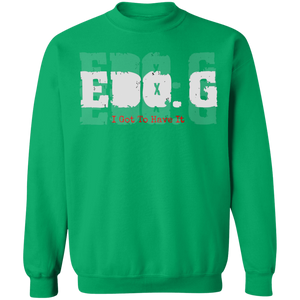 EDO. G (I GOT TO HAVE IT) Crewneck Pullover Sweatshirt  8 oz.