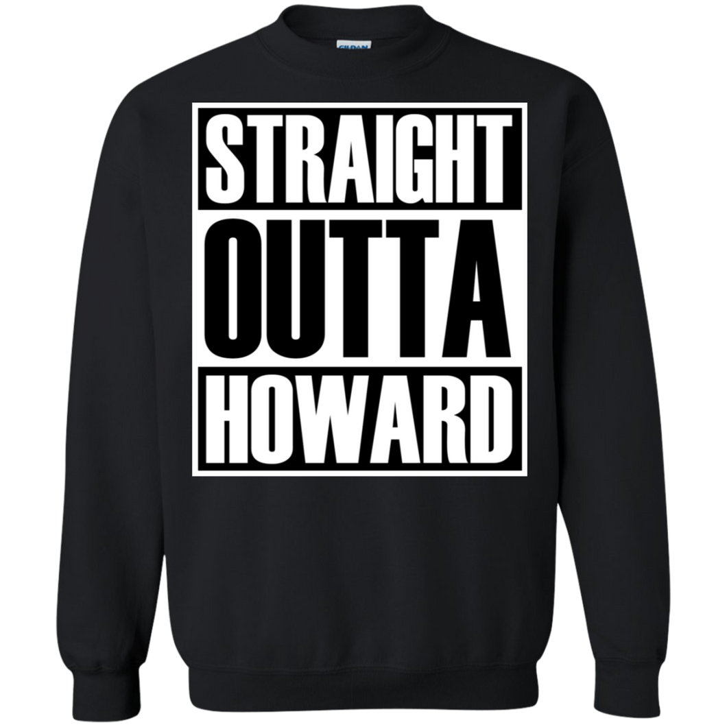 STRAIGHT OUTTA HOWARD Sweatshirt  8 oz.