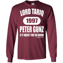 LORD TARIQ PETER GUNZ  "IF IT WAS'NT FOR THE BRONX" (Rapamania Collection) Long sleeve T-Shirt