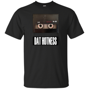 DAT HOTNESS T-Shirt