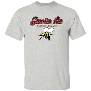 SMOKE ON (Busy Bee Collection) oz. T-Shirt