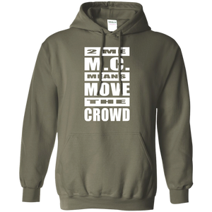 2 ME M.C. MEANS MOVE THE CROWD Pullover Hoodie 8 oz.