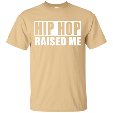 HIP HOP RAISED ME T-Shirt