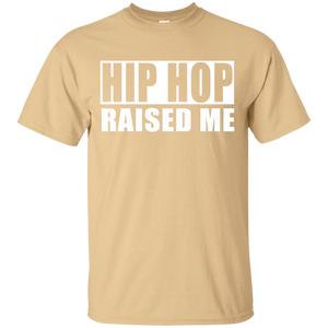 HIP HOP RAISED ME T-Shirt