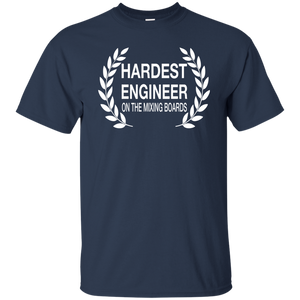 HARDEST ENGINEER ON THE MIXING BOARDS T-Shirt