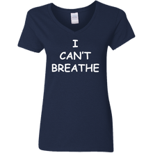 I Can't Breathe Ladies' 5.3 oz. V-Neck T-Shirt