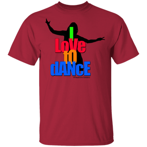 I LOVE TO DANCE T-Shirt