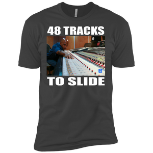 48 TRACKS TO SLIDE T-Shirt