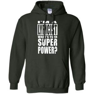 I'M A LYRICIST WHAT'S YOUR SUPER POWER Pullover Hoodie 8 oz.