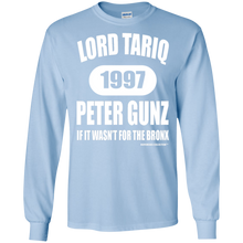 LORD TARIQ PETER GUNZ  "IF IT WAS'NT FOR THE BRONX" (Rapamania Collection) Long sleeve T-Shirt