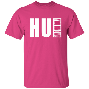 HU YOU KNOW! T-Shirt