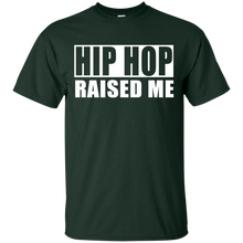 HIP HOP RAISED ME T-Shirt