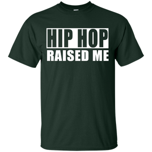 HIP HOP RAISED ME T-Shirt