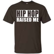 HIP HOP RAISED ME T-Shirt