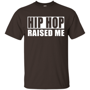 HIP HOP RAISED ME T-Shirt