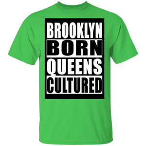 Brooklyn Born Queens Cultured T-Shirt