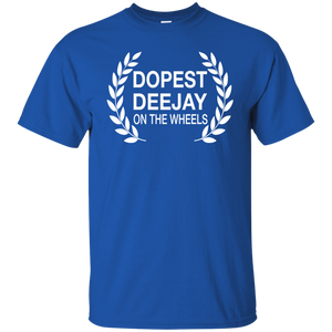 DOPEST DJ ON THE WHEELS T-Shirt