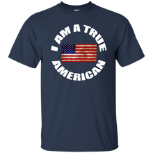 I AM A TRUE AMERICAN T-Shirt