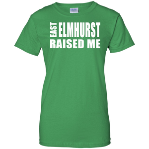 EAST ELMHURST RAISED ME Ladies' 100% Cotton T-Shirt