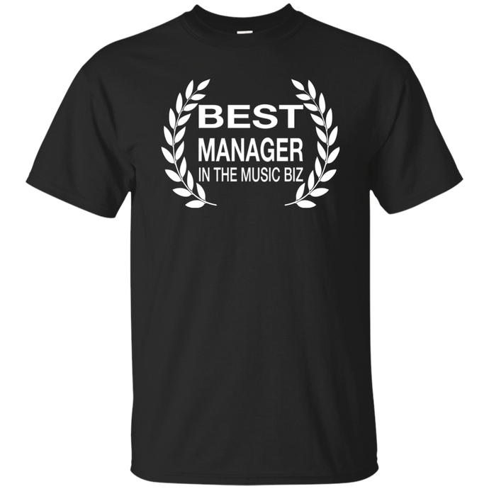 BEST MANAGER IN THE MUSIC BIZ T-Shirt