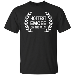 HOTTEST EMCEE ON THE M.I.C. T-Shirt