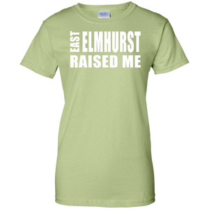 EAST ELMHURST RAISED ME Ladies' 100% Cotton T-Shirt