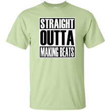 STRAIGHT OUTTA MAKING BEATS T-Shirt