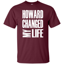 HOWARD CHANGED MY LIFE T-Shirt