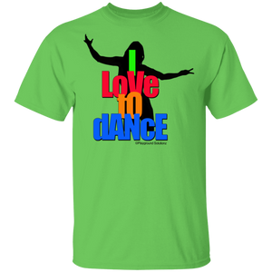 I LOVE TO DANCE T-Shirt