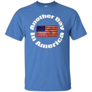 ANOTHER DAY IN AMERICA T-Shirt