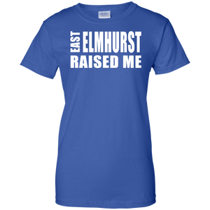EAST ELMHURST RAISED ME Ladies' 100% Cotton T-Shirt
