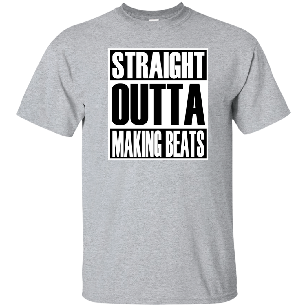 STRAIGHT OUTTA MAKING BEATS T-Shirt