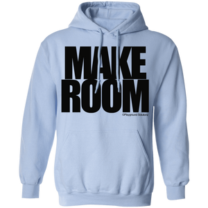 MAKE ROOM Pullover Hoodie