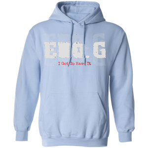 EDO. G (I GOT TO HAVE IT) Pullover Hoodie 8 oz.
