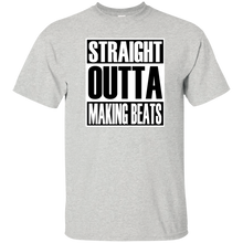 STRAIGHT OUTTA MAKING BEATS T-Shirt