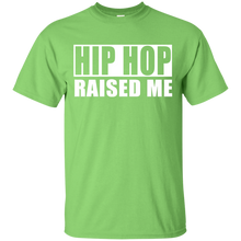 HIP HOP RAISED ME T-Shirt