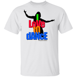 I LOVE TO DANCE T-Shirt