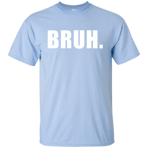 BRUH T-Shirt