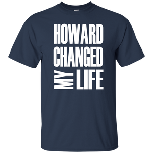 HOWARD CHANGED MY LIFE T-Shirt