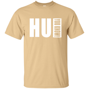 HU YOU KNOW! T-Shirt