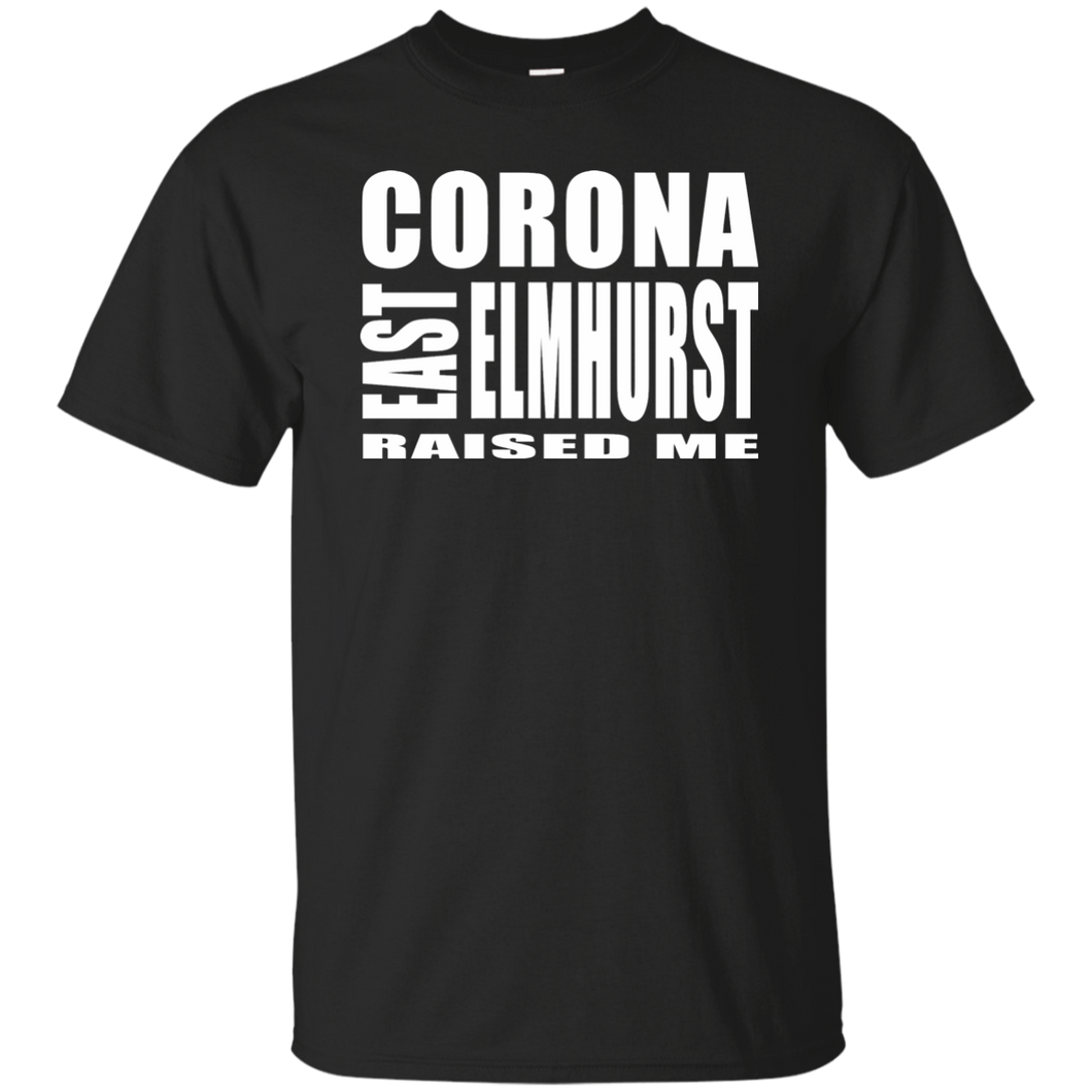 CORONA EAST ELMHURST RAISED ME (S-6XL) T-Shirt